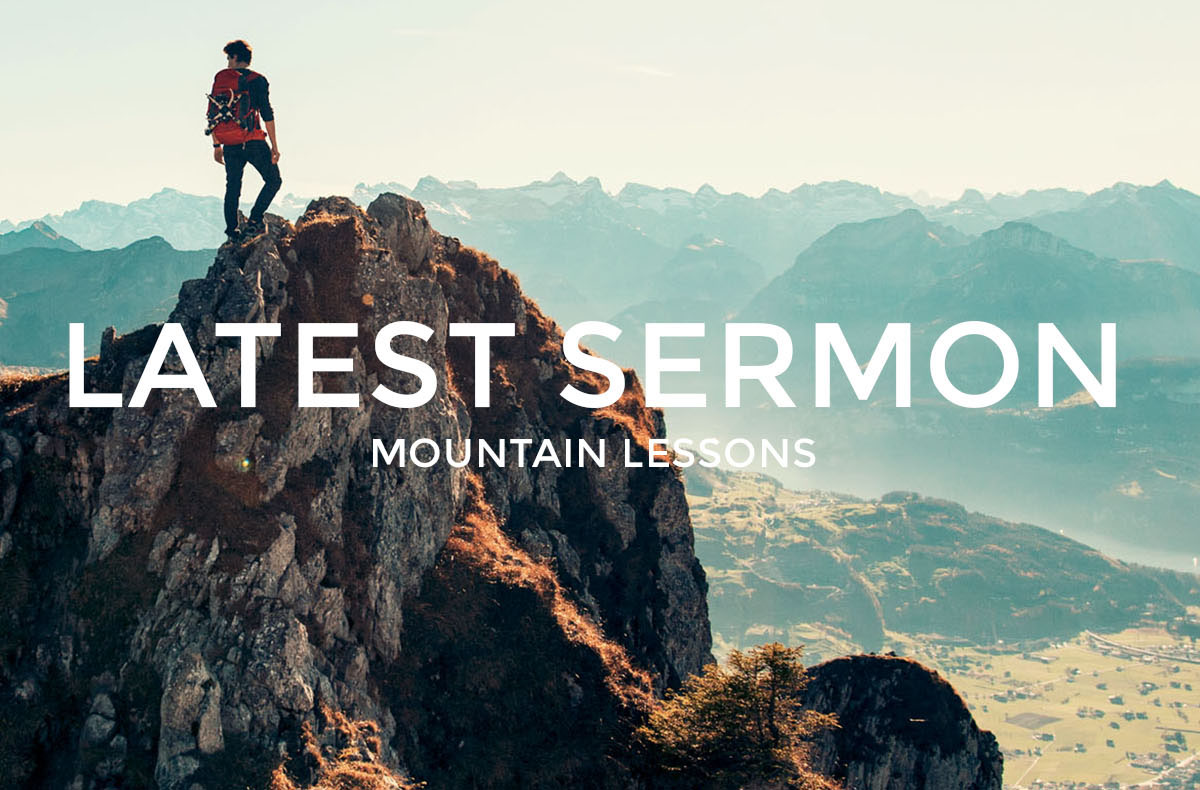Mountain Lessons - Sermon Series by Mark Thornett