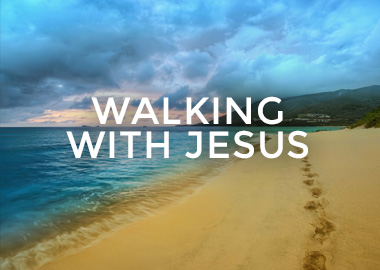 Walking With Jesus
