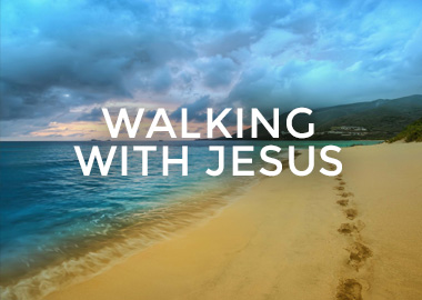 Walking With Jesus